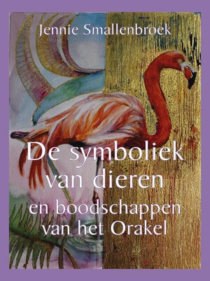 cover image of De symboliek van dieren en boodschappen van het orakel